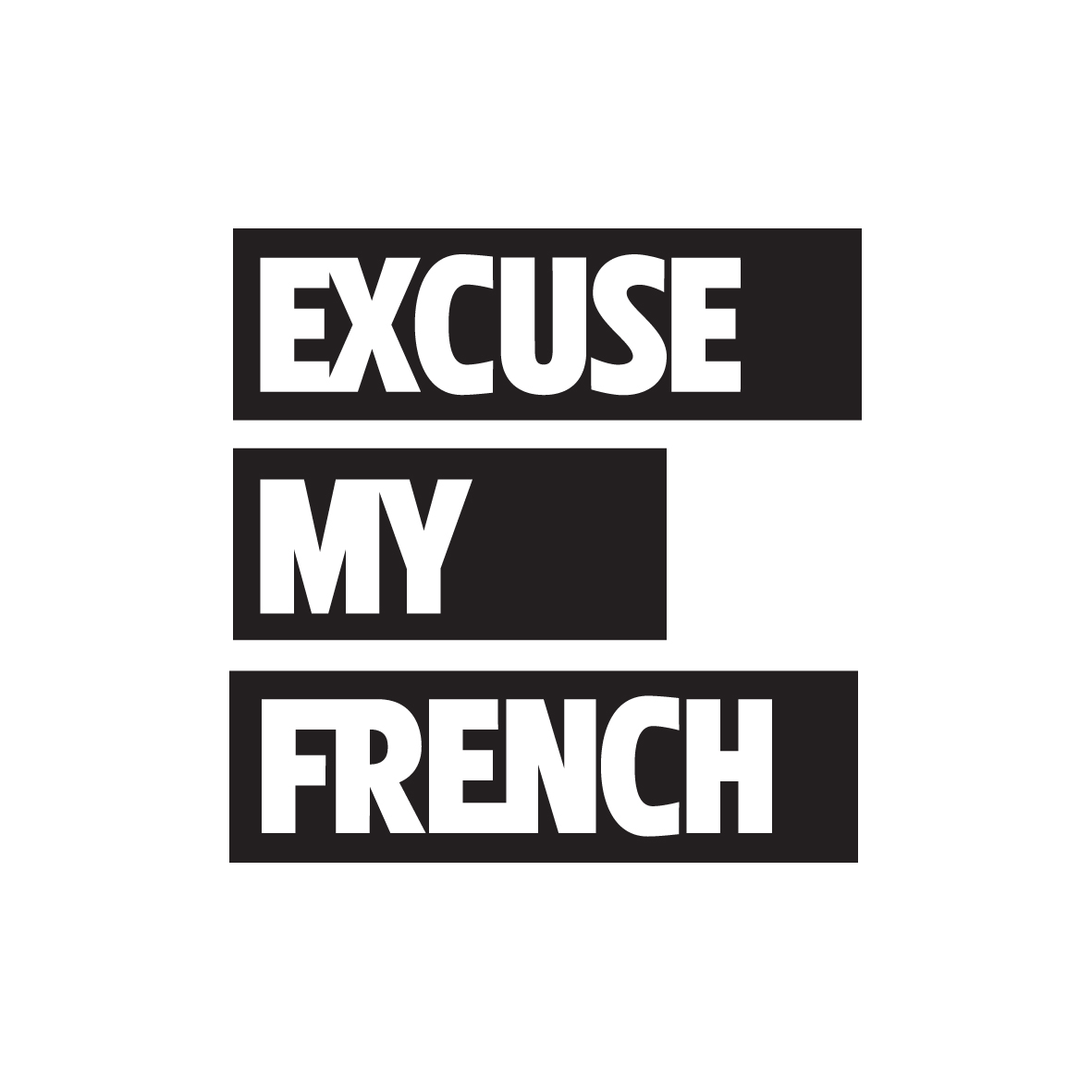 Icone de  Excuse My French